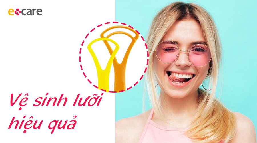 Cách vệ sinh lưỡi hiệu quả