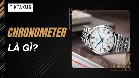 Chronometer là gì? Tiêu chí đạt chuẩn Chronometer và cách nhận biết