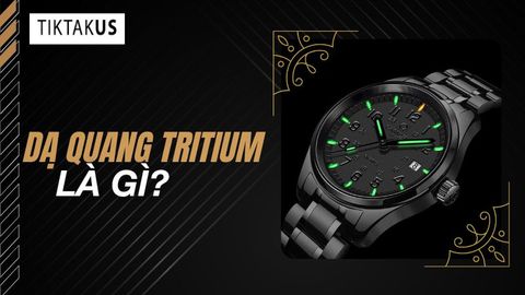 Dạ quang Tritium là gì? Nguồn gốc, ứng dụng của Tritium trên đồng hồ