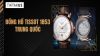 Đồng hồ Tissot 1853 Trung Quốc là gì? Cách phân biệt real - fake