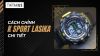 Cách Chỉnh Đồng Hồ K Sport Lasika: Hướng Dẫn Chi Tiết A-Z