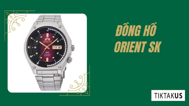 Orient SK nổi tiếng với thiết kế đơn giản, thanh lịch và giá cả phải chăng