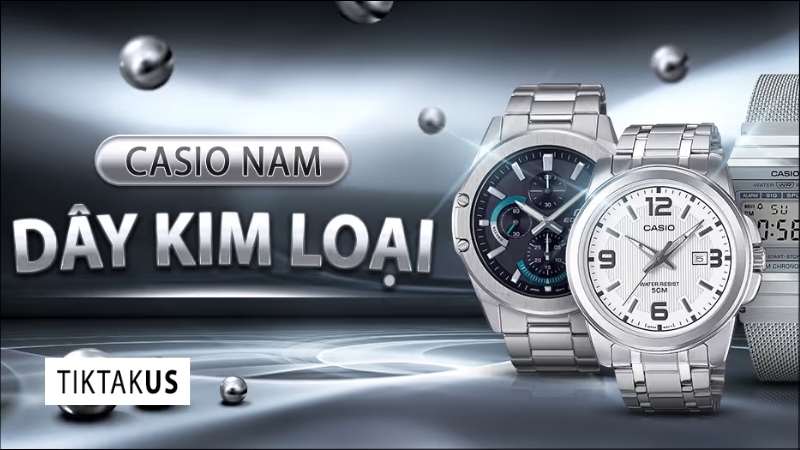Chọn đồng hồ Casio nam dây kim loại
