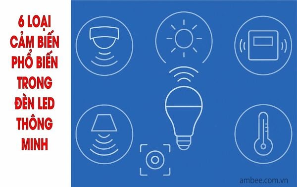 6 LOẠI CẢM BIẾN PHỔ BIẾN TRONG ĐÈN LED THÔNG MINH