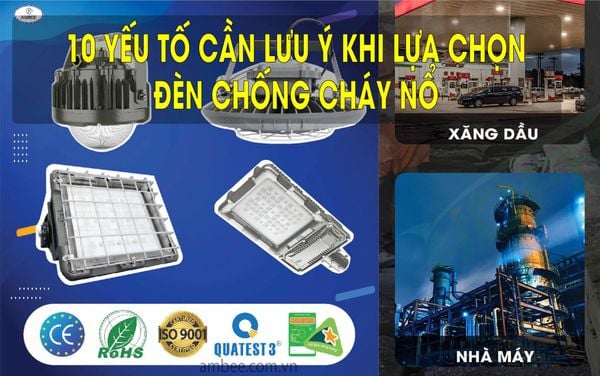 10 YẾU TỐ CẦN LƯU Ý KHI LỰA CHỌN ĐÈN CHỐNG CHÁY NỔ.