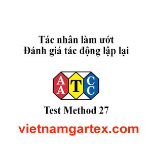 AATCC TM27 Tác nhân làm ướt: Đánh giá tác động lập lại