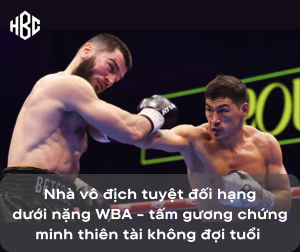 Nhà vô địch tuyệt đối hạng dưới nặng WBA - tấm gương chứng minh thiên tài không đợi tuổi