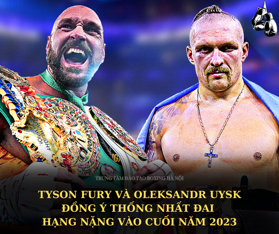 Tyson Fury vs Oleksandr Usyk: Đồng ý thống nhất đai hạng nặng vào cuối năm 2023