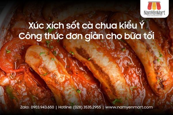 Xúc xích sốt cà chua kiểu Ý - Công thức đơn giản cho bữa tối