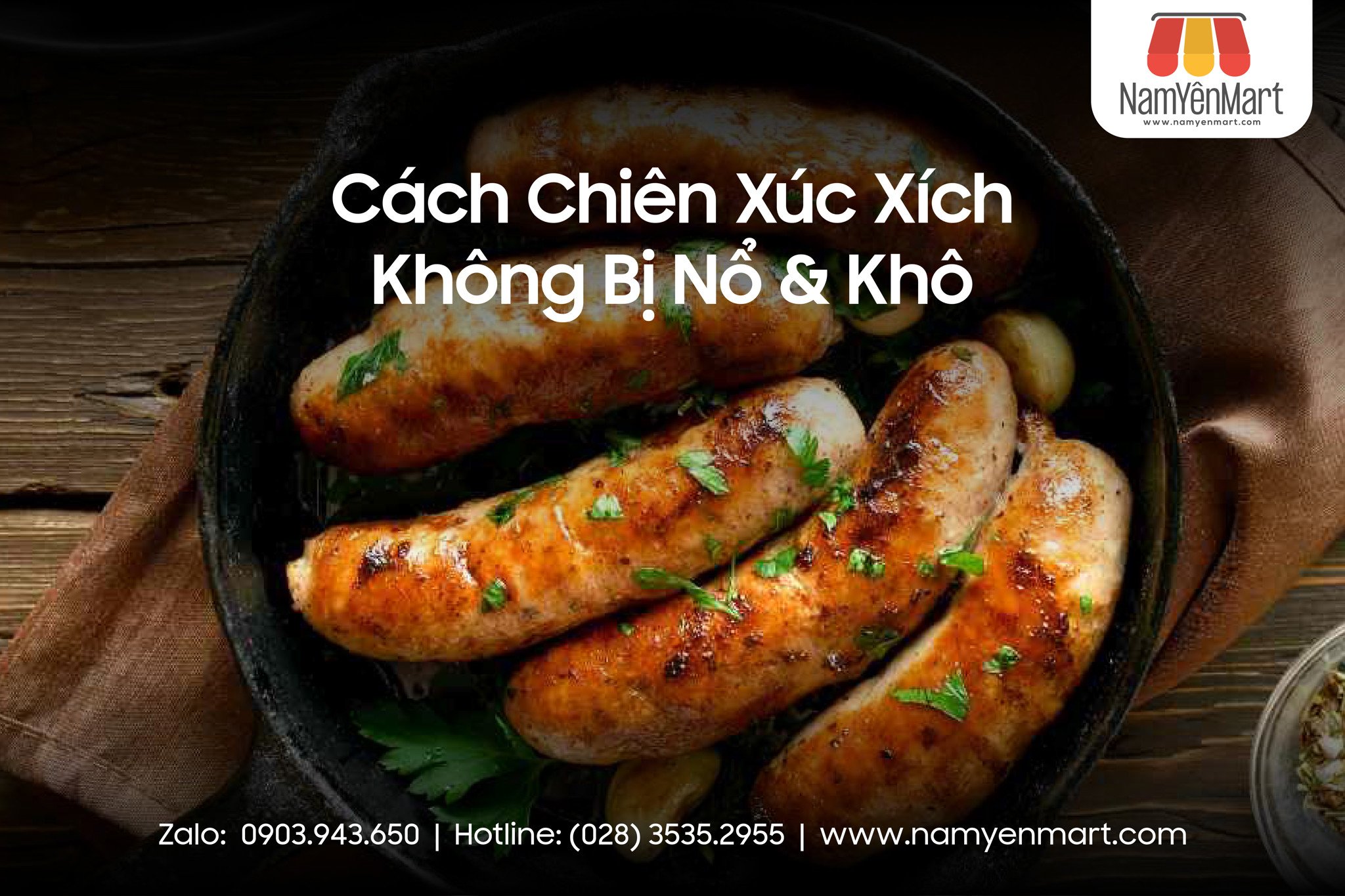 Cách Chiên Xúc Xích Không Bị Nổ & Khô