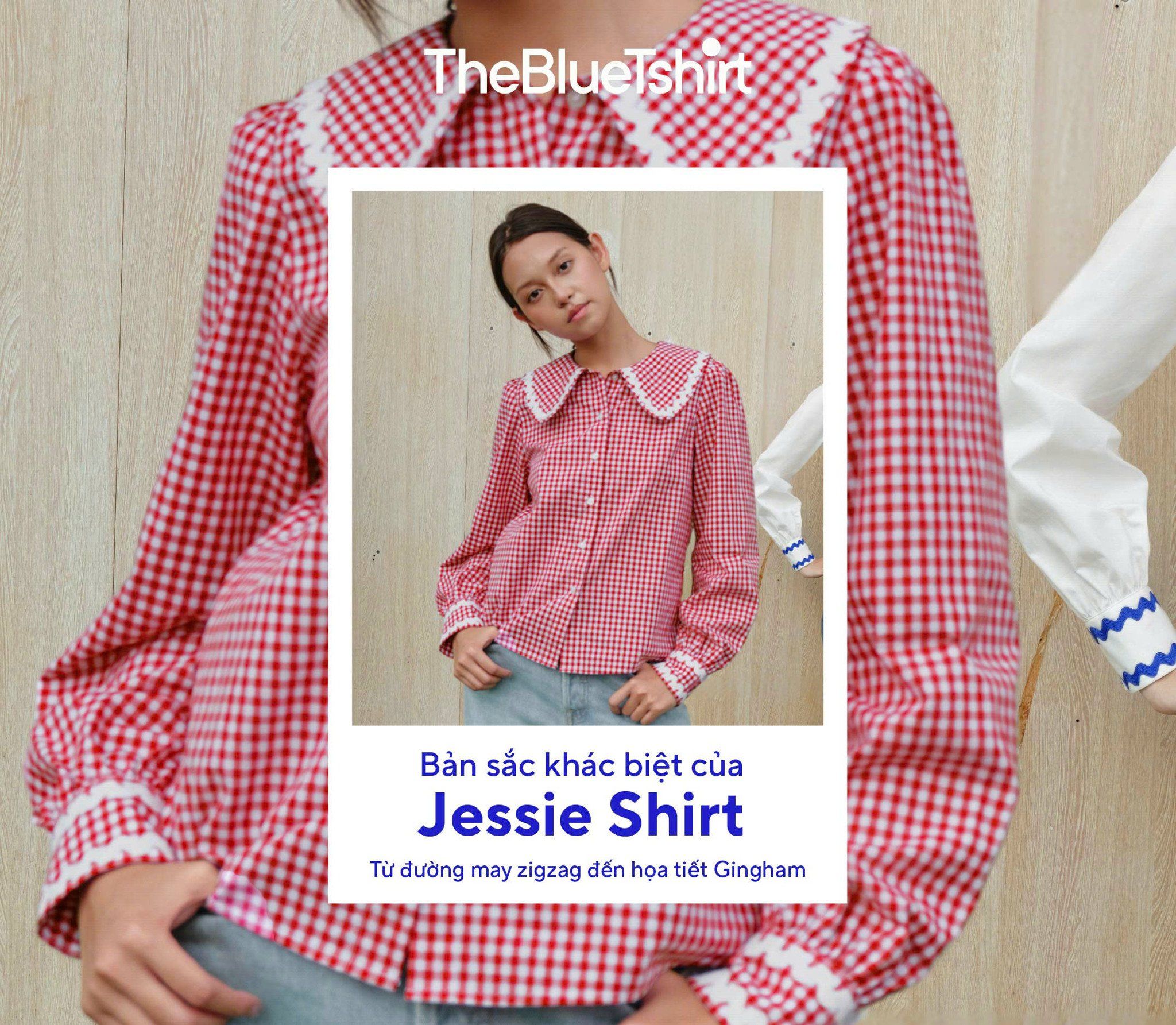 Bản sắc Jessie Shirt - Từ đường may zigzag đến họa tiết Gingham