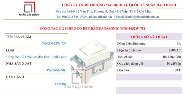 * Thông số kỹ thuật của Công tắc C 2 chiều có đèn báo Panasonic WNG5052W-751