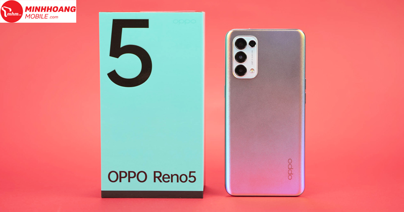 Lý giải hiện tượng “Oppo Reno 5”: Sao lại Hot như vậy ?