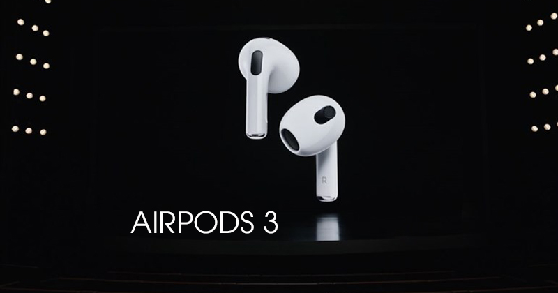 Tai nghe AirPods 3 đã có mặt tại Hải Phòng: Giá rẻ, nhiều công năng, thiết kế như bản Pro.