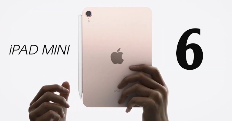 Máy tính bảng iPad Mini 6 – Tablet nhỏ gọn, hiệu năng vượt trội cho Gen Z