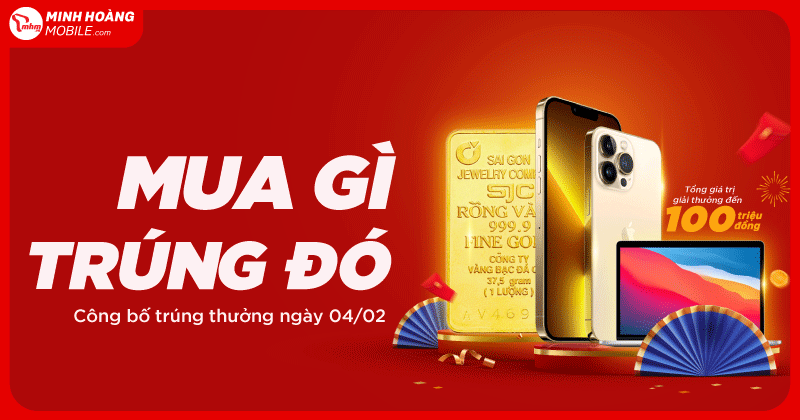 Mua Gì Trúng Đó Tháng 1 - Trúng Vàng 9999 - Trúng Voucher 1.000.000 VNĐ