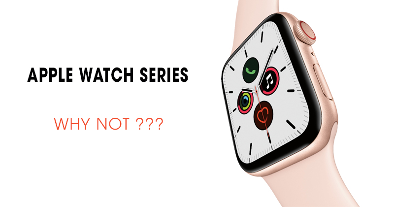 Vì sao cứ 10 người lại có 7, 8 người chọn Apple Watch ? Cùng tìm hiểu ngay