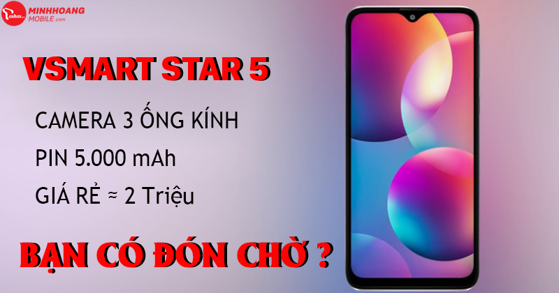 Vsmart sắp ra điện thoại mới:  sở hữu 3 camera, giá dưới 2 triệu đồng,