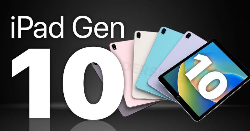 Những thông tin cho thấy Apple chuẩn bị ra mắt iPad Gen 10