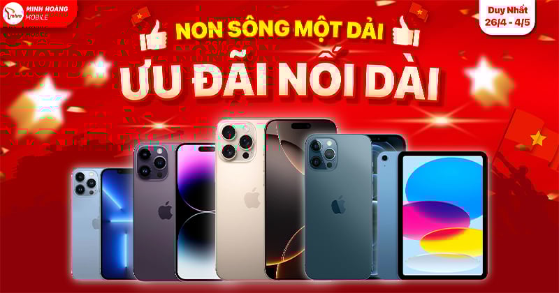 🔥Non Sông Một Dải – Ưu Đãi Nối Dài🔥