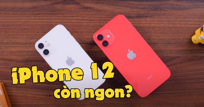 Được giảm giá sau khi iPhone 13 ra mắt, iPhone 12 có còn đáng mua?