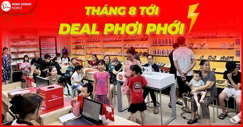 🔥THÁNG 8 TỚI – DEAL PHƠI PHỚI🔥