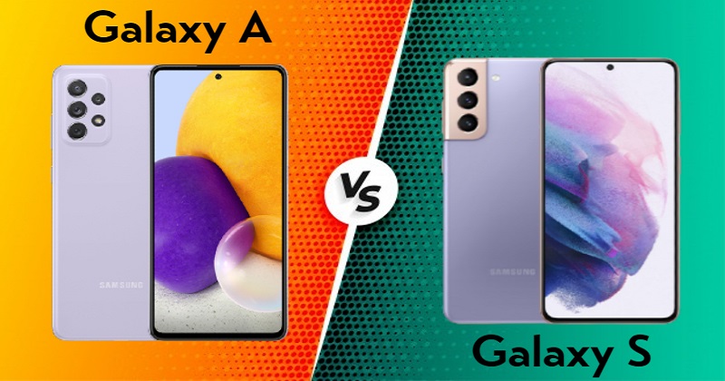 Mua điện thoại Samsung, nên chọn Galaxy S hay Galaxy A?