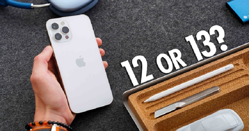 Nên mua iPhone 12 ngay bây giờ hay kiên nhẫn chờ đợi iPhone 13?