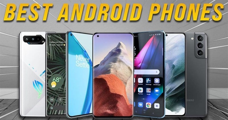 Những mẫu smartphone Android nào xứng đáng được vinh danh trong năm 2021?