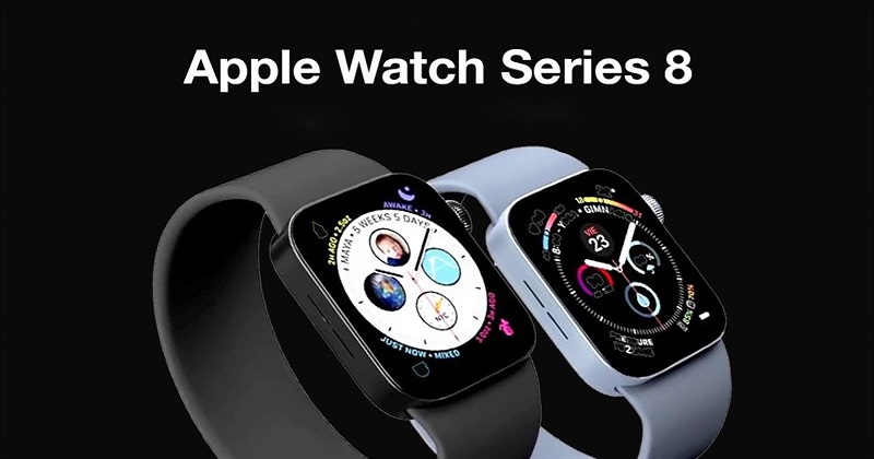 4 tính năng được dự đoán sẽ xuất hiện trên Apple Watch Series 8 !!!