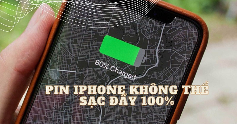 iPhone không thể sạc đầy 100%: Nguyên nhân do đâu? Khắc phục như thế nào ???