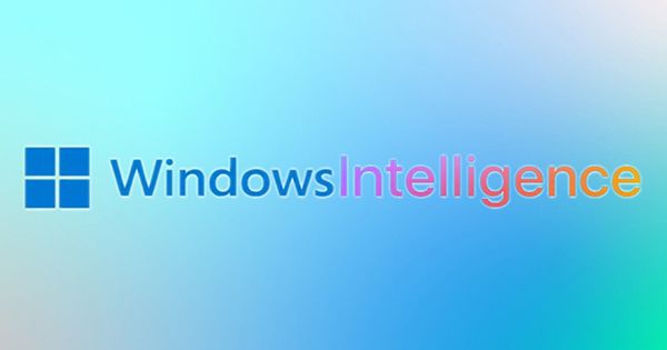 Microsoft Đổi Thương Hiệu Tính Năng AI: Windows Intelligence Chuẩn Bị