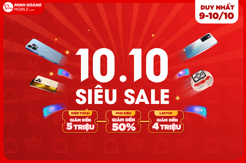 SIÊU SALE 10/10 - SĂN SALE LIỀN TAY, CHỐT NGAY GIÁ SỐC !!!