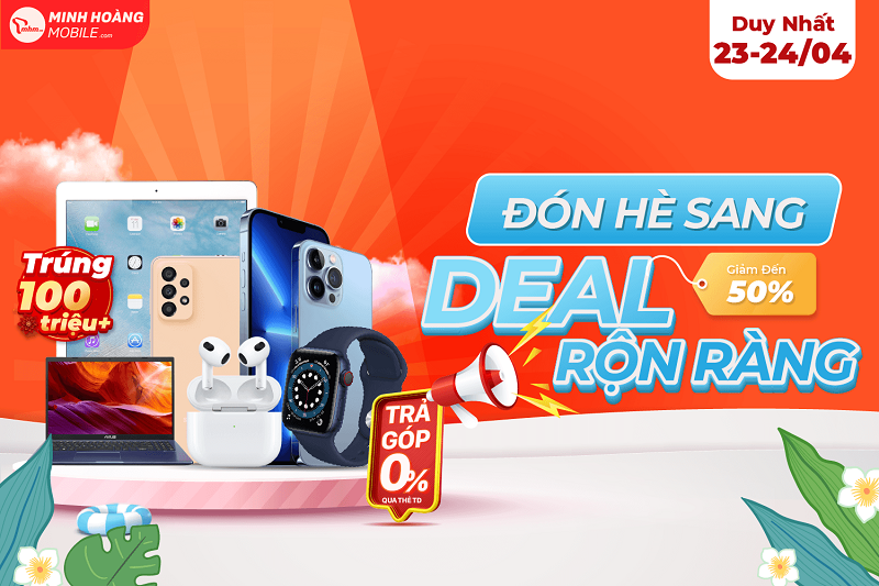 ĐÓN HÈ SANG - DEAL RỘN RÀNG !!!