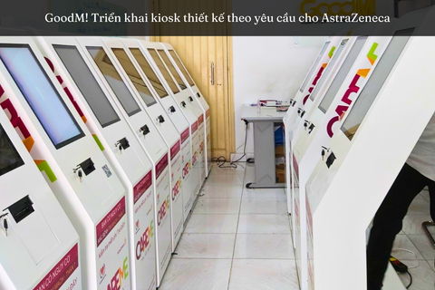 GoodM! Cùng Astra Zeneca triển khai kiosk tự phục vụ cho hơn 20 bệnh viện trên toàn quốc