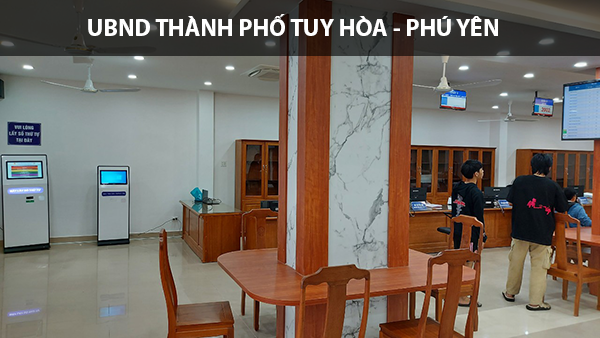 GOODM! LẮP ĐẶT KIOSK TRA CỨU HÀNH CHÍNH VÀ HỆ THỐNG XẾP HÀNG CHO UBND THÀNH PHỐ TUY HÒA - PHÚ YÊN