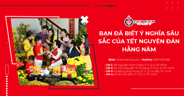 Bạn Đã Biết Ý Nghĩa Sâu Sắc Của Tết Nguyên Đán Hằng Năm