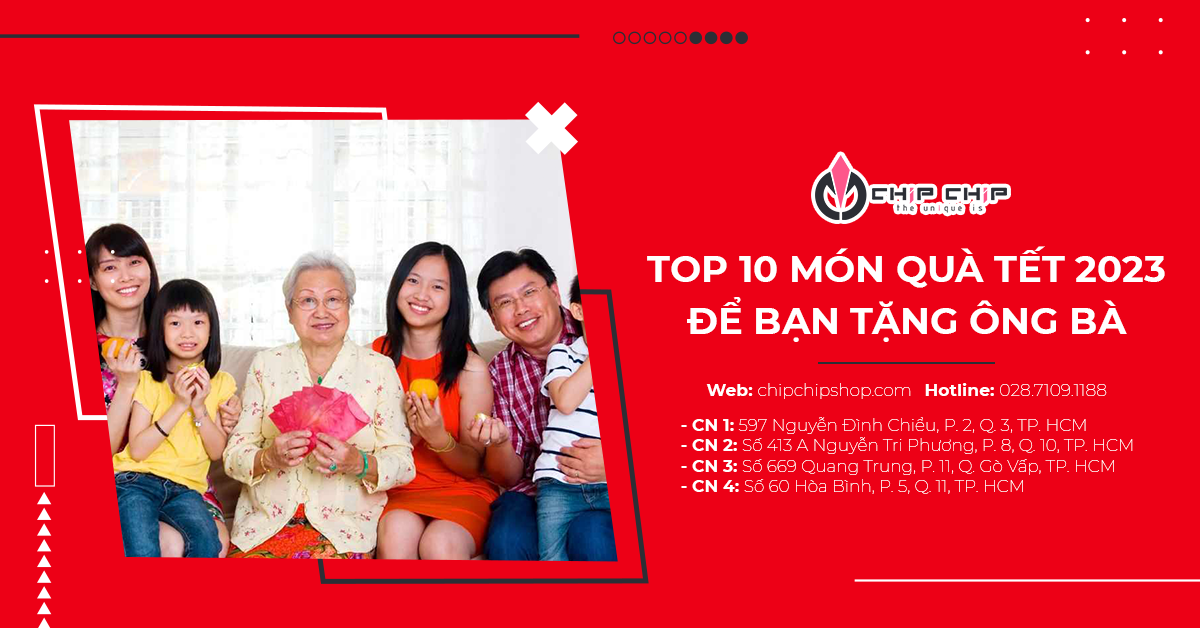 Top 10 Món Quà Tết 2023 Để Bạn Tặng Ông Bà