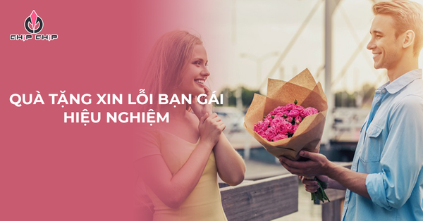 8 Món Quà Tặng Xin Lỗi Bạn Gái Vừa Hiệu Nghiệm Vừa Tiết Kiệm