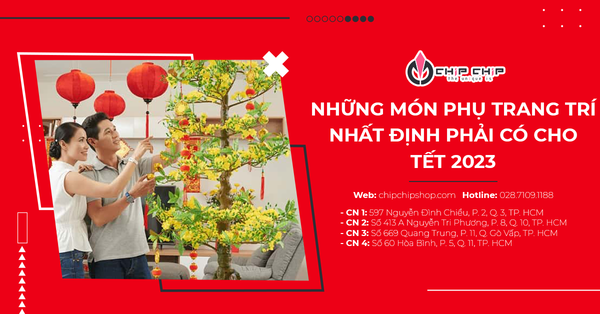 Những Món Phụ Kiện Trang Trí Nhất Định Phải Có Cho Tết 2023