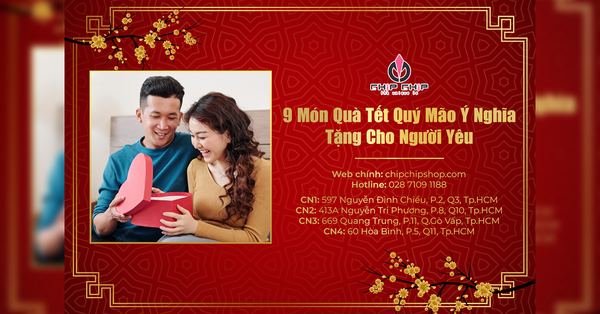 9 Món Quà Tết Quý Mão Ý Nghĩa Tặng Cho Người Yêu