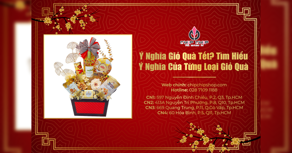 Ý Nghĩa Giỏ Quà Tết? Tìm Hiểu Ý Nghĩa Của Từng Loại Giỏ Quà