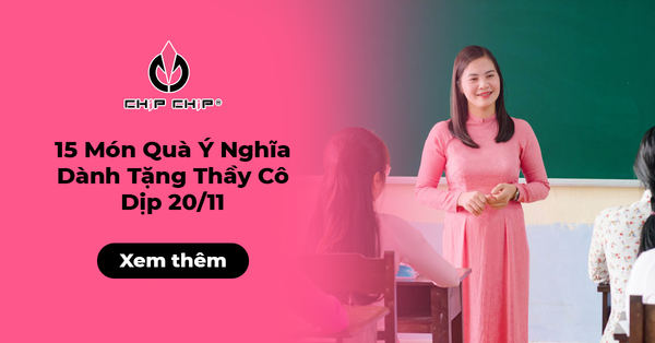 15 Món Quà Ý Nghĩa Dành Tặng Thầy Cô 20/11