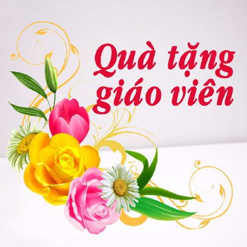 QUÀ TẶNG 8/3 DÀNH CHO CÔ GIÁO