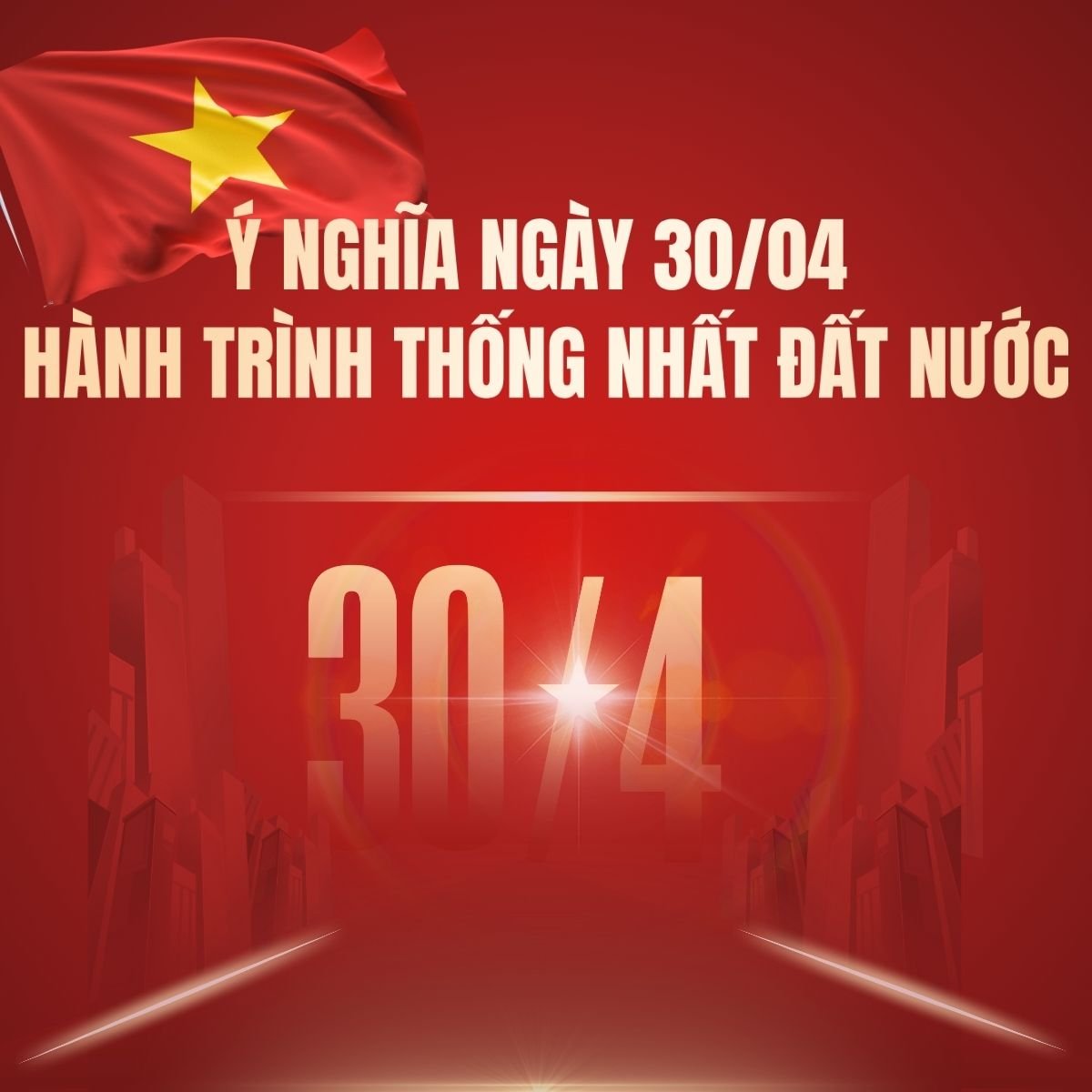 Ý Nghĩa Ngày 30/4: Hành Trình Thống Nhất Đất Nước