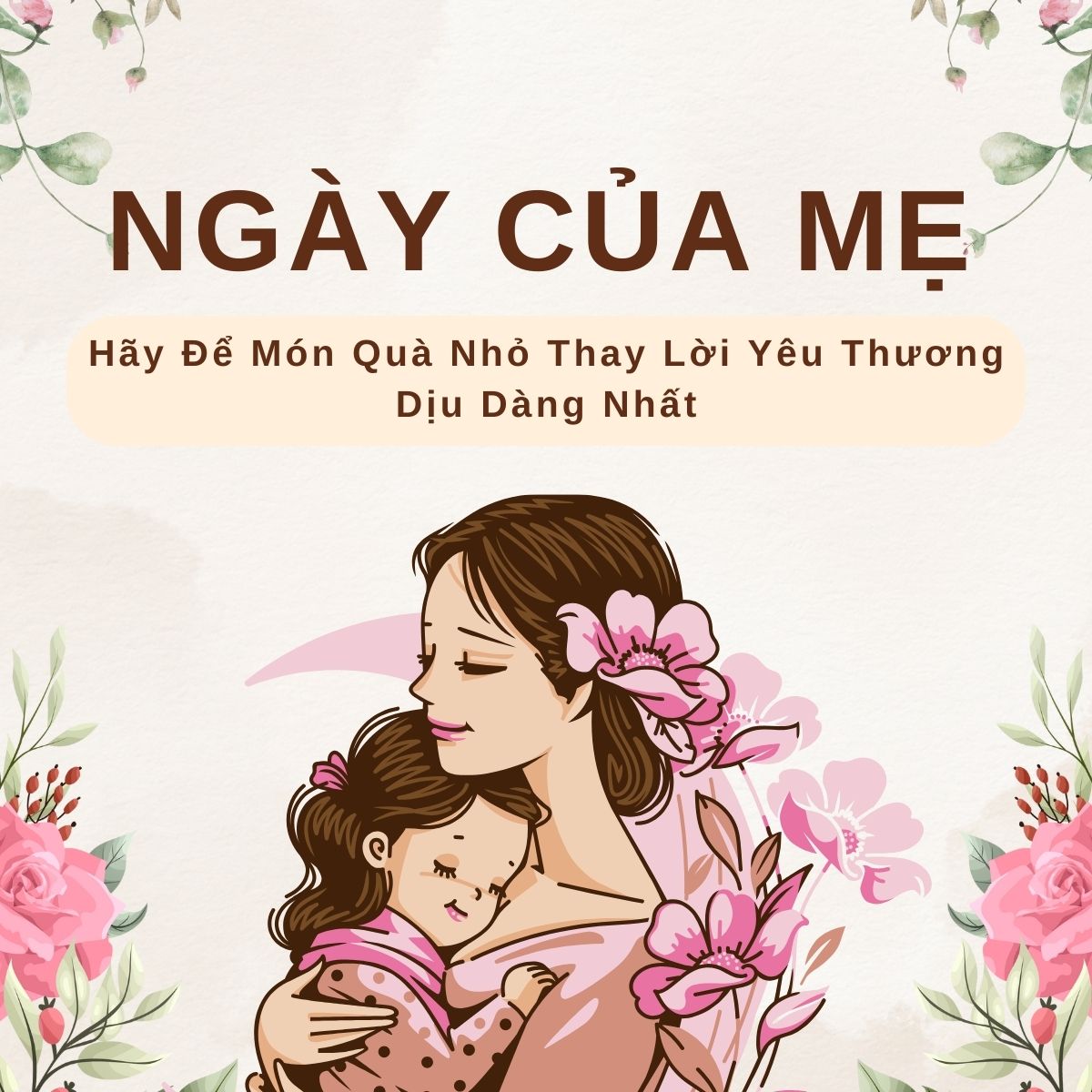 Ngày của Mẹ – Hãy Để Món Quà Nhỏ Thay Lời Yêu Thương Dịu Dàng Nhất