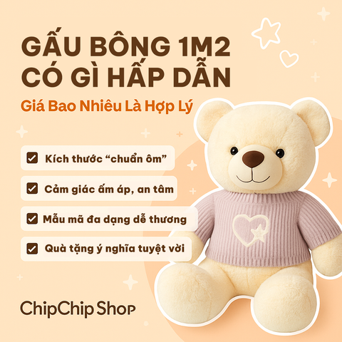 Gấu Bông 1m2 Có Gì Hấp Dẫn? Giá Bao Nhiêu Là Hợp Lý