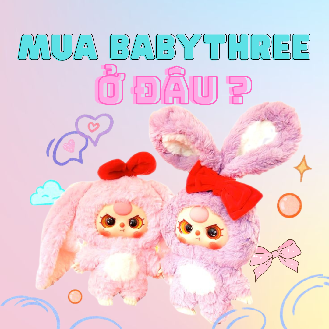 Mua Baby Three Ở Đâu? Khám Phá Các Mẫu Hot Nhất Hiện Nay