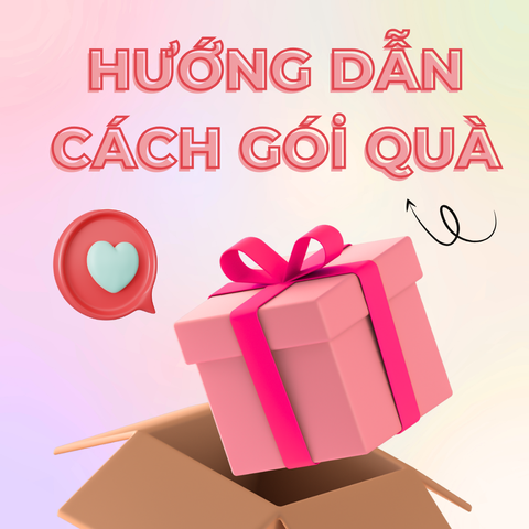 Hướng Dẫn Gói Quà Đơn Giản, Độc Đáo, Đẹp & Bắt Mắt