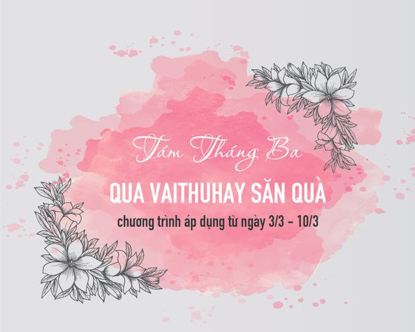 TÁM THÁNG BA - QUA VAITHUHAY SĂN QUÀ